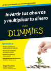 INVERTIR TUS AHORROS Y MULTIPLICAR TU DINERO PARA DUMMIES  BOLSA