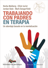 TRABAJANDO CON PADRES EN TERAPIA. UN ABORDAJE BASA