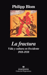 LA FRACTURA VIDA Y CULTURA EN OCCIDENTE 1918-1938