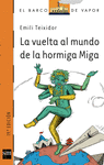 N. 147 LA VUELTA AL MUNDO DE LA HORMIGA MIGA