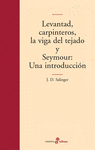 LEVANTAD, CARPINTEROS, LA VIGA DEL TEJADO  Y SEYMOUR: UNA INTRODUCCION