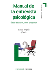MANUAL DE LA  ENTREVISTA PSICOL�GICA. SABER ESCUCHAR, SABER PREGUNTAR