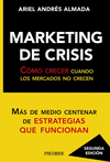 MARKETING DE CRISIS. C�MO CRECER CUANDO LOS MERCADOS NO CRECEN