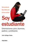 SOY ESTUDIANTE. ORIENTACIONES PARA ALUMNOS, PADRES Y PROFESORES
