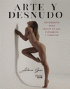 ARTE Y DESNUDO. FOTOGRAFA PARA VESTIR DE LUZ, ELEGANCIA Y LIBERT