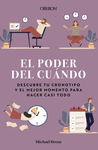 EL PODER DEL CUNDO. DESCUBRE TU CRONOTIPO Y EL MEJOR MOMENTO PARA HACER CASI TO