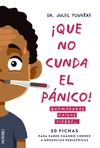 QUE NO CUNDA EL PNICO. QUEMADURAS, CADAS, FIEBRE. 50 FICHAS PARA SABER CUNDO