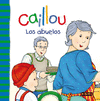 CAILLOU- LOS ABUELOS  PRIMERAS EXPERIENCIAS