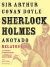 SHERLOCK HOLMES ANOTADO. RELATOS I