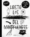 HASTA LOS C*JONES DEL MINDFULNESS  (PINTAR