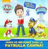 NADA ES IMPOSIBLE PARA LA PATRULLA CANINA!