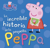 LA INCREÍBLE HISTORIA DE LA PEQUEÑA PEPPA/MI INCREÍBLE HISTORIA