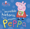 LA INCREBLE HISTORIA DE LA PEQUEA PEPPA/MI INCREBLE HISTORIA