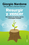 RESURGIR Y VENCER. UNA HISTORIA DEL TALENTO, T�CNICA Y ESTRATEGIAS MEN