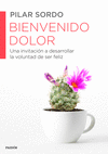 BIENVENIDO DOLOR    (SOBRE DUELO, ENFERMEDAD C�NCER
