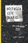 DESTROZA ESTE DIARIO EN CUALQUIER SITIO