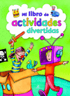 MI LIBRO DE ACTIVIDADES DIVERTIDAS