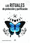 LOS RITUALES DE PROTECCI�N Y PURIFICACI�N