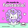 UN MUNDO DE FANTASA! LIBRO PARA COLOREAR