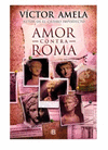 AMOR CONTRA ROMA /HISTORICA/