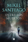 ENTRE LOS MUERTOS (TRILOG�A DE ILLUMBE 3)