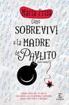 C�MO SOBREVIV� A LA MADRE DE PAVLITO