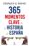 365 MOMENTOS CLAVE DE LA HISTORIA DE ESPAA