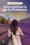 UNA COMISARIA EN LA PROVENZA. EL CASO DE LA VCTIMA SILENCIADA