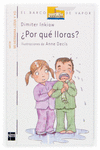 POR QU LLORAS?