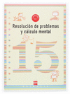 RESOLUCIN DE PROBLEMAS Y CLCULO MENTAL 15, 5 EDUCACIN PRIMARIA