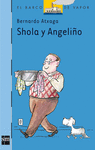 SHOLA Y ANGELI�O