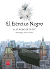 EL EJERCITO NEGRO III-EL REINO DE LA LUZ