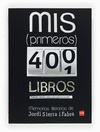 MIS PRIMEROS 400 LIBROS.MEMORIAS LITERARIAS DE JORDI SIERRA I FABRA