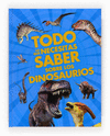 TODO LO QUE NECESITAS SABER SOBRE DINOSAURIOS