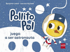 MI POLLITO POL JUEGA A SER ASTRONAUTA