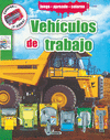 VEHICULOS DE TRABAJO. JUEGA APRENDE Y COLOREA  + COCHES