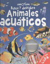 BUSCA Y DESCUBRE ANIMALES ACUTICOS