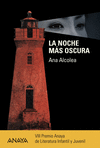 LA NOCHE MS OSCURA  VIII PREMIO ANAYA DE LIJ