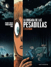 LA BRIGADA DE LAS PESADILLAS   T.3 ESTEBAN