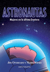 ASTRONAUTAS: MUJERES EN LA ULTIMA FRONTERA  (+ 100