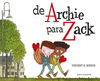 DE ARCHIE PARA ZACK  /A/