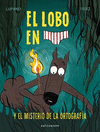 EL LOBO EN CALZONCILLOS 8. EL MISTERIO DE LA ORTOGRAFIA (CMIC