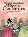 NOVELAS EJEMPLARES DE MIGUEL DE CERVANTES CONTADAS A LOS NI�OS
