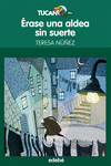�RASE UNA ALDEA SIN SUERTE