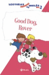 GOOG DOG, ROVER. LECTURAS GRADUADAS INGL�S, NIVEL 2