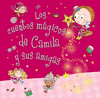 LOS CUENTOS M�GICOS DE CAMILA Y SUS AMIGAS
