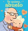 TE QUIERO, ABUELO  /A/