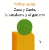ZANA Y DANTE, LA ZANAHORIA Y EL GUISANTE  /A/
