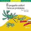 EL PEQUE�O COLIBR� TIENE UN PROBLEMA