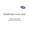 SERAFN HACE COSAS RARAS /A/